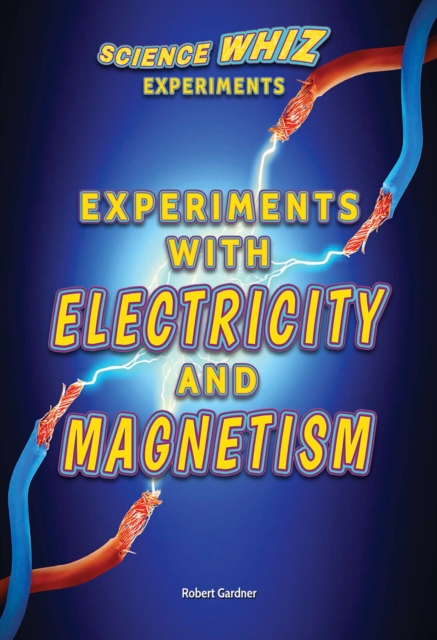 Book Cover for Experiments with Electricity and Magnetism by Robert Gardner