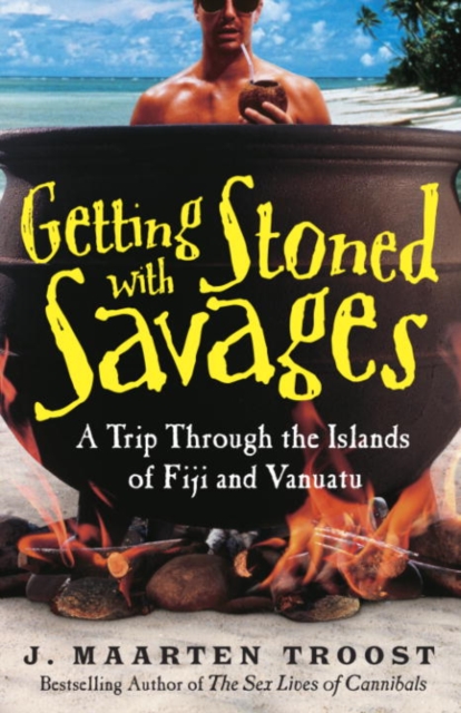 Book Cover for Getting Stoned with Savages by J. Maarten Troost