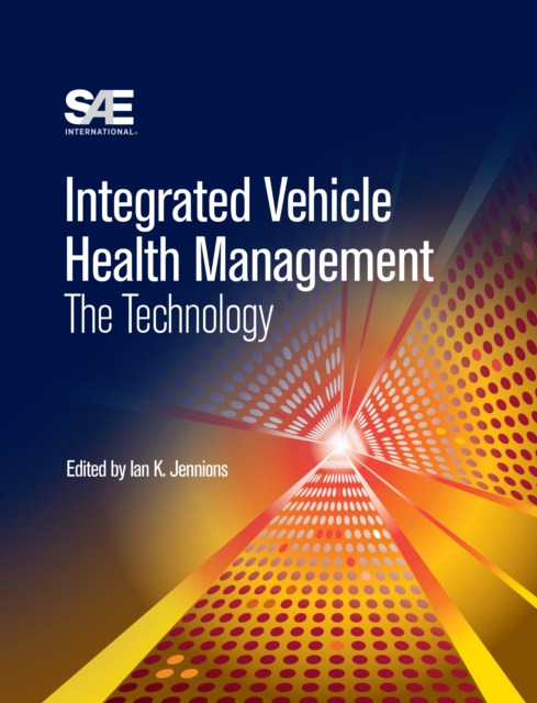 Book Cover for Integrated Vehicle Health Management by Ian K Jennions