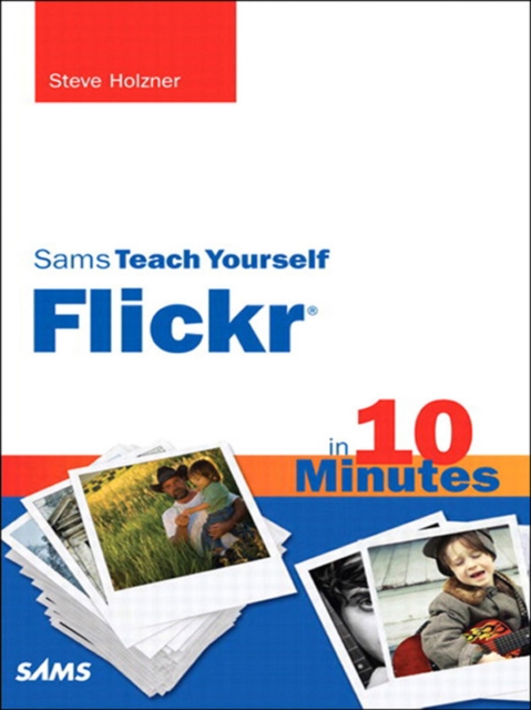 Book Cover for Sams Teach Yourself Flickr in 10 Minutes by Steven Holzner