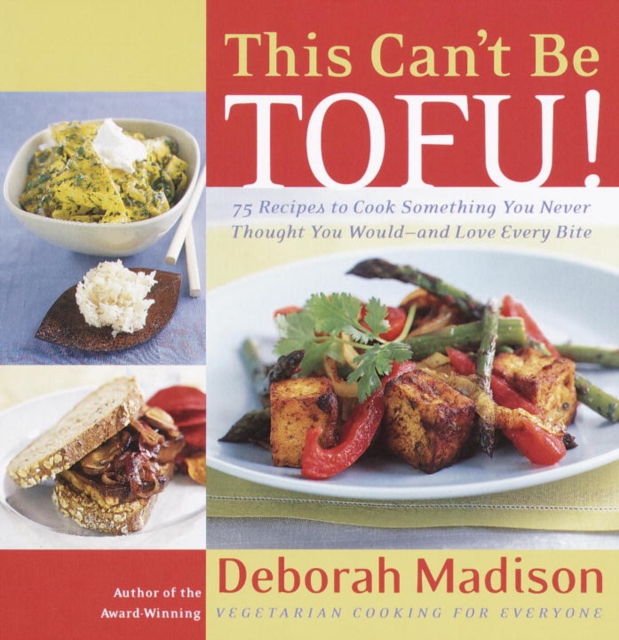 Book Cover for This Can't Be Tofu! by Deborah Madison