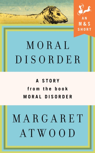 Book Cover for Moral Disorder: A Story by Margaret Atwood