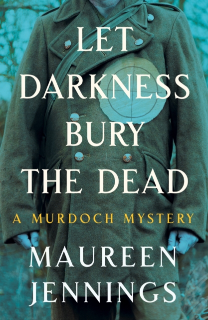 Book Cover for Let Darkness Bury the Dead by Maureen Jennings