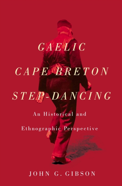 Book Cover for Gaelic Cape Breton Step-Dancing by John G. Gibson