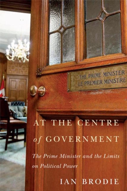 Book Cover for At the Centre of Government by Ian Brodie