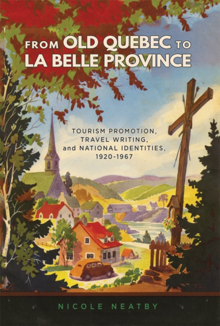 Book Cover for From Old Quebec to La Belle Province by Nicole Neatby