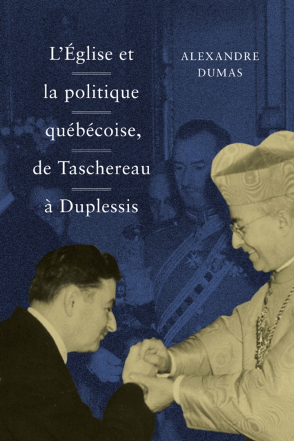 Book Cover for L''Église et la politique québécoise, de Taschereau à Duplessis by Dumas, Alexandre