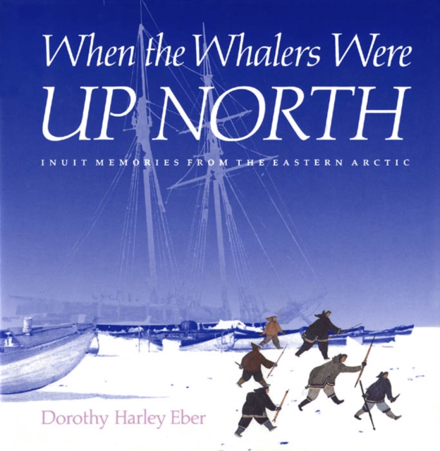 Book Cover for When the Whalers Were Up North by Dorothy Harley Eber