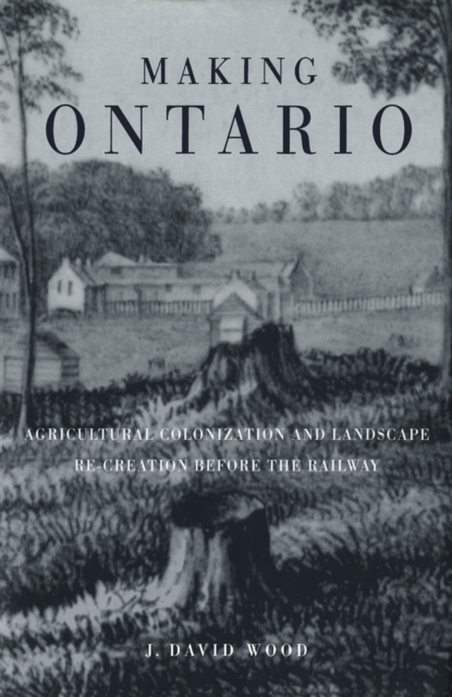 Book Cover for Making Ontario by David Wood