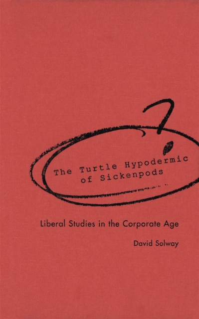 Book Cover for Turtle Hypodermic of Sickenpods by David Solway