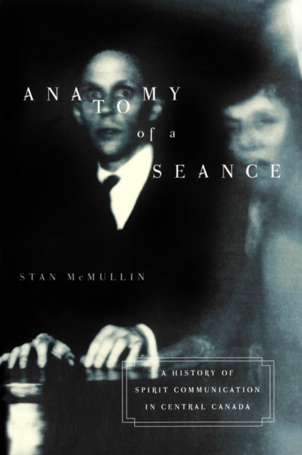 Book Cover for Anatomy of a Seance by Stan McMullin