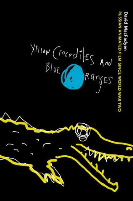 Book Cover for Yellow Crocodiles and Blue Oranges by David MacFadyen