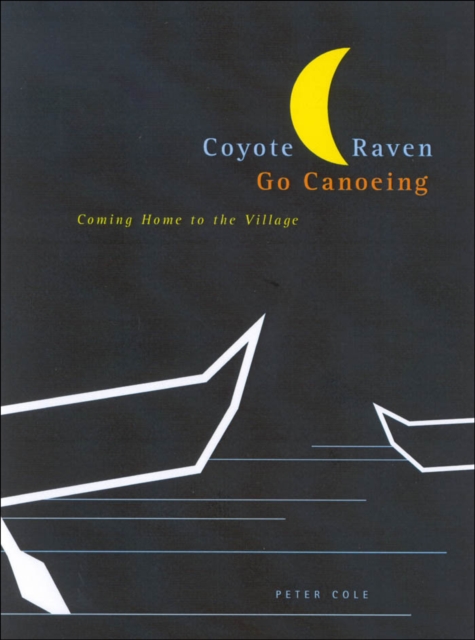 Book Cover for Coyote and Raven Go Canoeing by Cole, Peter