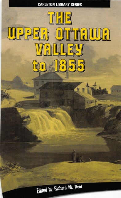 Book Cover for Upper Ottawa Valley to 1855 by Richard Reid