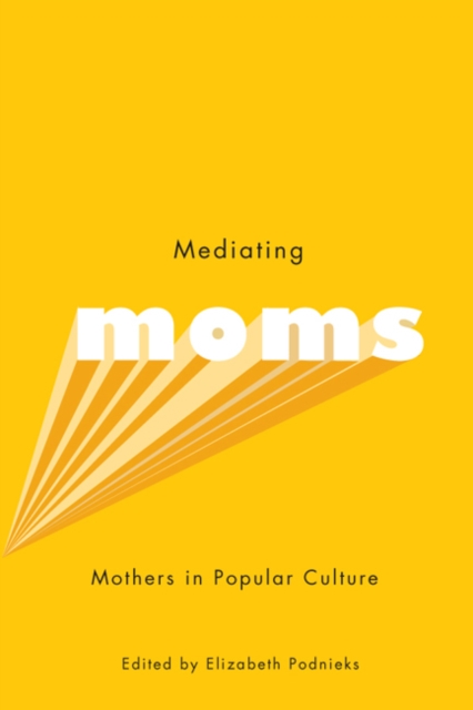 Book Cover for Mediating Moms by Elizabeth Podnieks