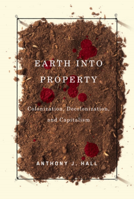 Book Cover for Earth into Property by Anthony Hall