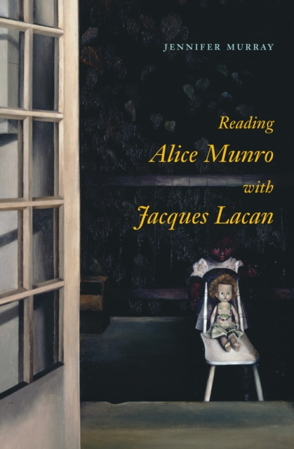 Book Cover for Reading Alice Munro with Jacques Lacan by Jennifer Murray