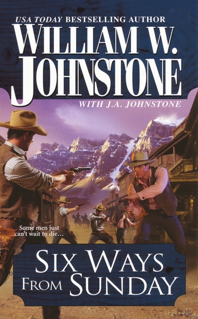 Book Cover for Six Ways From Sunday by William W. Johnstone, J.A. Johnstone