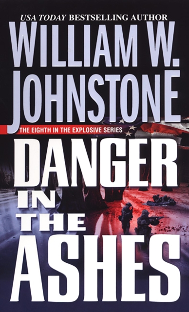 Book Cover for Danger in the Ashes by William W. Johnstone