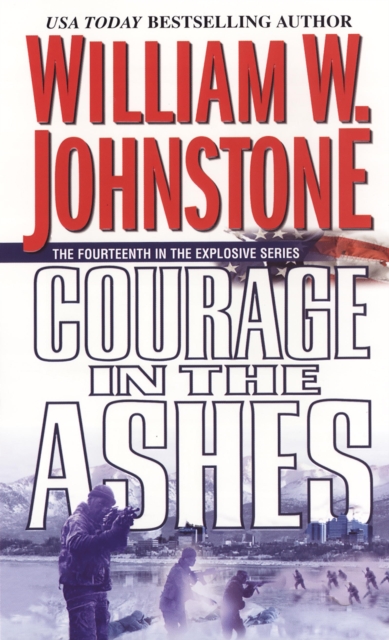 Book Cover for Courage in the Ashes by William W. Johnstone