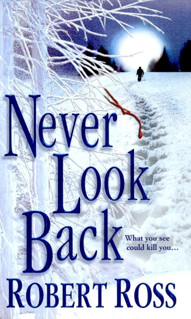 Book Cover for Never Look Back by Robert Ross