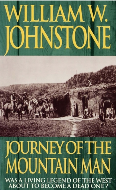 Book Cover for Journey Of The Mountain Man by William W. Johnstone