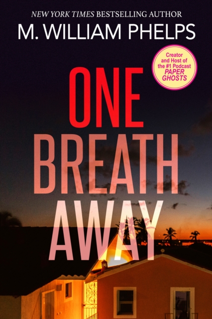 Book Cover for One Breath Away by M. William Phelps