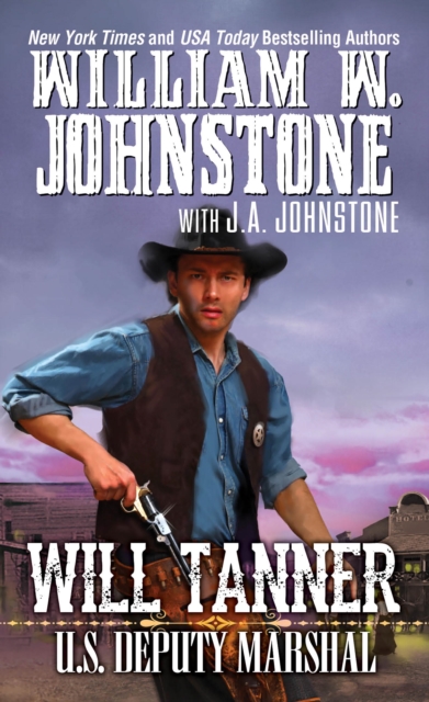 Book Cover for Will Tanner: U.S. Deputy Marshal by William W. Johnstone, J.A. Johnstone