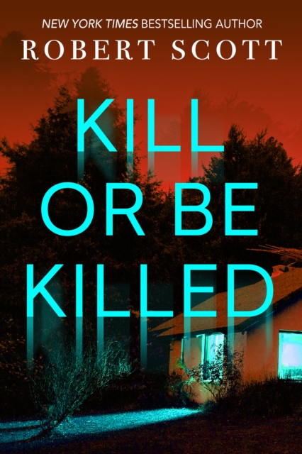 Book Cover for Kill Or Be Killed by Robert Scott