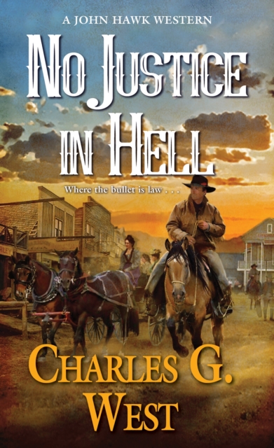 Book Cover for No Justice in Hell by Charles G. West