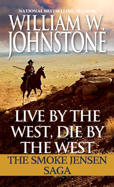 Book Cover for Live by the West, Die by the West by William W. Johnstone