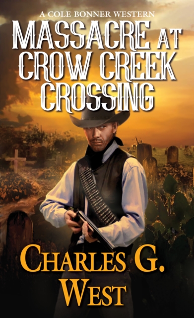 Book Cover for Massacre at Crow Creek Crossing by Charles G. West