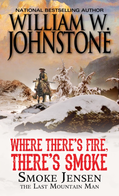 Book Cover for Where There's Fire, There's Smoke by William W. Johnstone