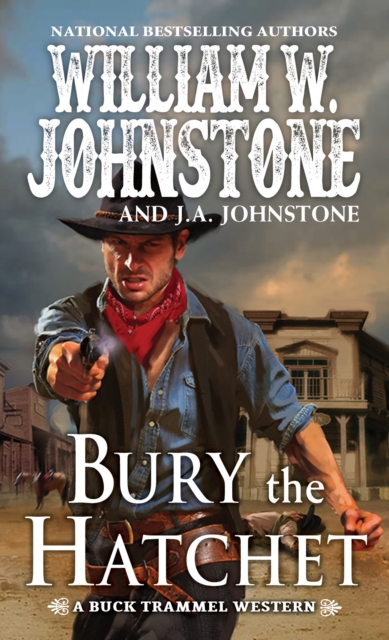 Book Cover for Bury the Hatchet by William W. Johnstone, J.A. Johnstone