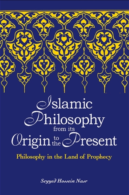 Book Cover for Islamic Philosophy from Its Origin to the Present by Seyyed Hossein Nasr