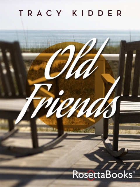 Book Cover for Old Friends by Tracy Kidder