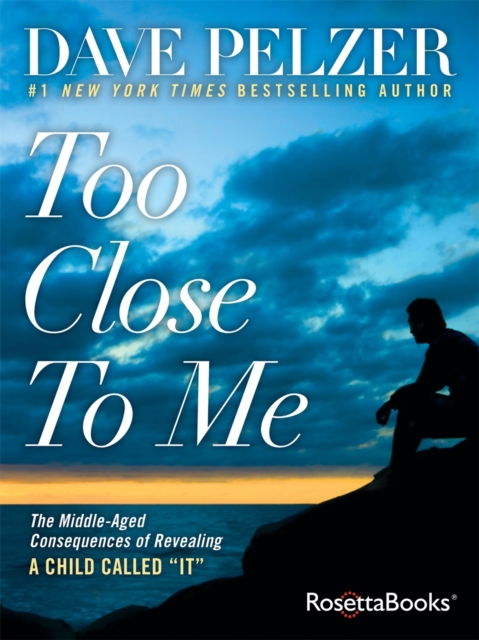 Book Cover for Too Close to Me by Dave Pelzer