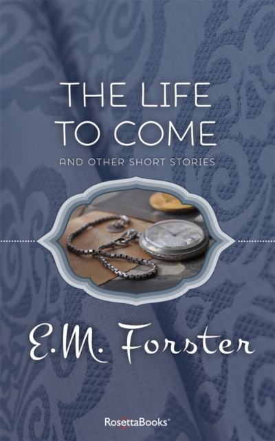 Book Cover for Life to Come by E. M. Forster