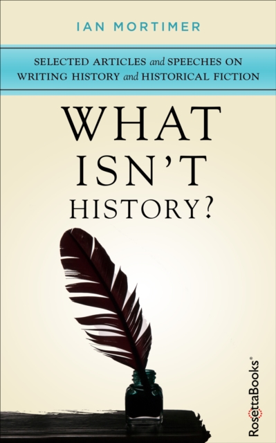 Book Cover for What Isn't History? by Ian Mortimer