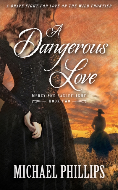 Book Cover for Dangerous Love by Michael Phillips