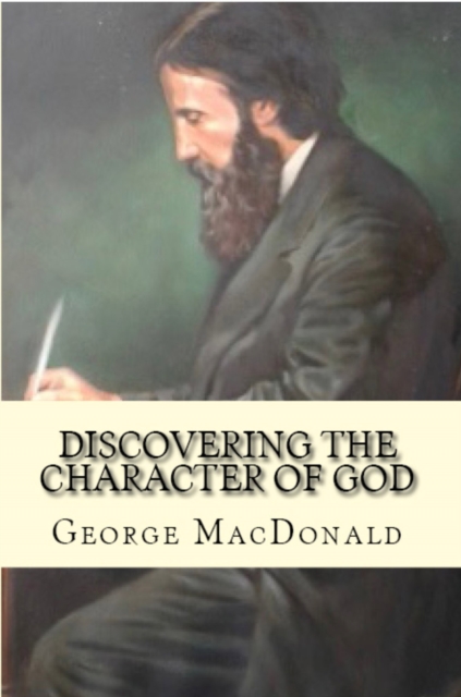 Book Cover for Discovering the Character of God by George MacDonald