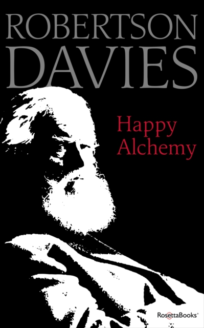 Book Cover for Happy Alchemy by Robertson Davies