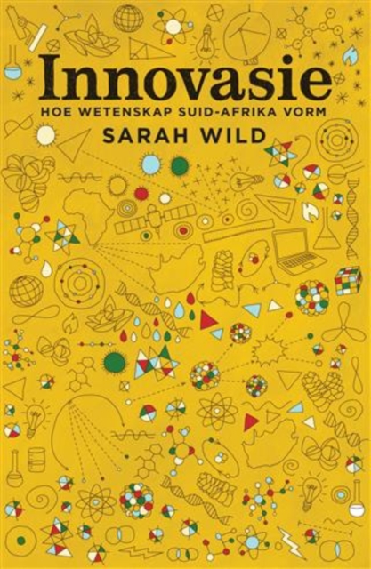 Book Cover for Innovasie: Hoe wetenskap Suid-Afrika vorm by Sarah Wild