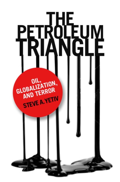 Book Cover for Petroleum Triangle by Steve A. Yetiv