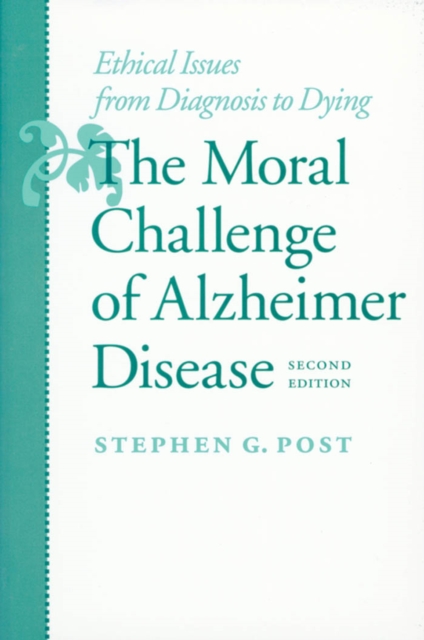 Book Cover for Moral Challenge of Alzheimer Disease by Stephen G. Post