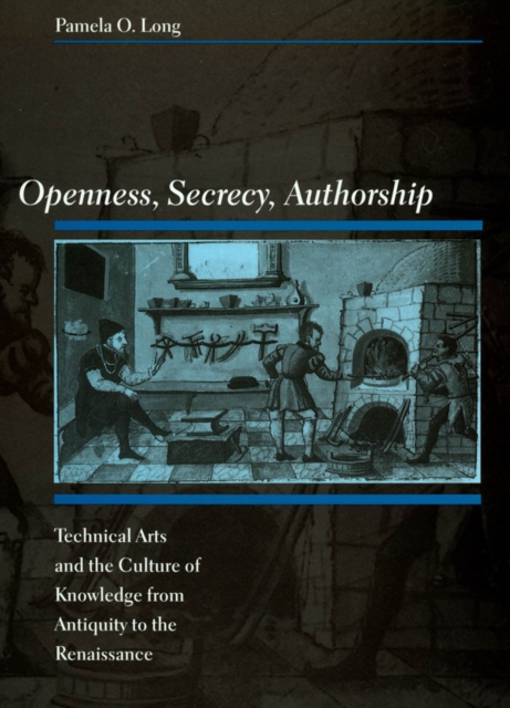 Book Cover for Openness, Secrecy, Authorship by Pamela O. Long