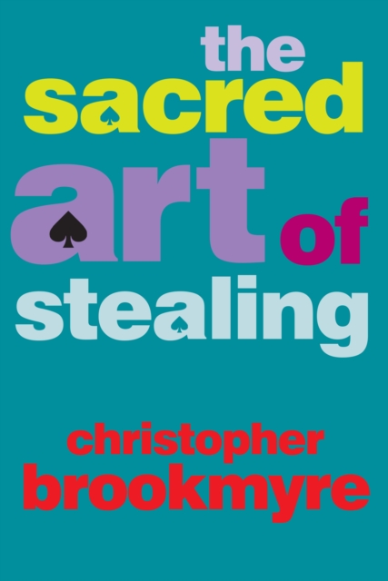 Book Cover for Sacred Art of Stealing by Christopher Brookmyre