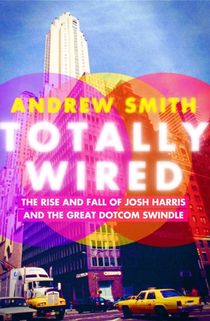 Book Cover for Totally Wired by Smith, Andrew