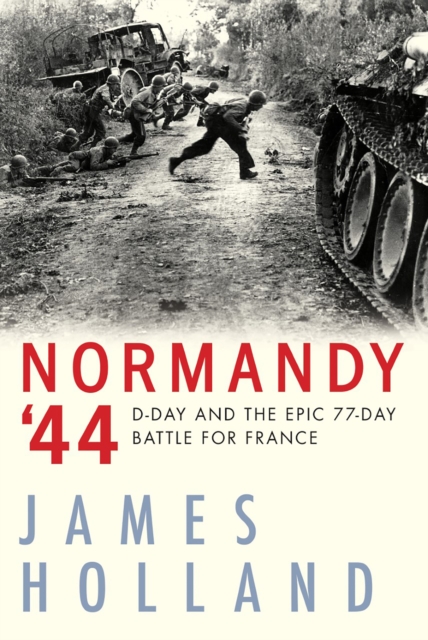 Book Cover for Normandy '44 by James Holland