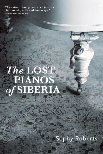 Book Cover for Lost Pianos of Siberia by Sophy Roberts